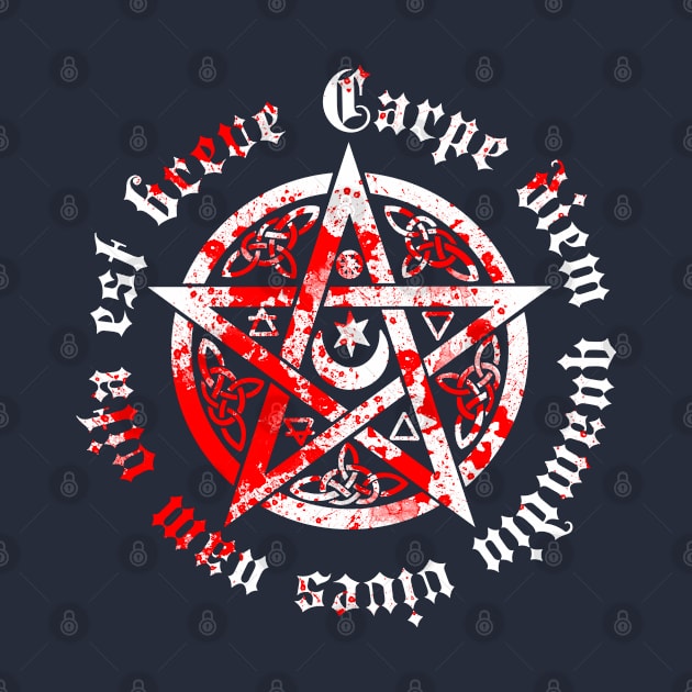 Blood Pentagram "Carpe diem quamdiu vives nam vita est breve" by Helgar