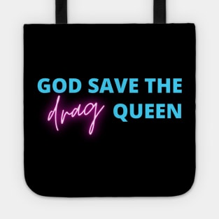 God save the drag queen Tote