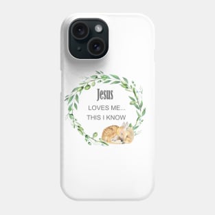 Jesus loves me this i know Phone Case