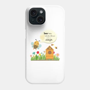 Bee Happy! Phone Case