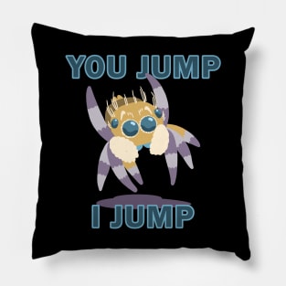 Cute Jumping spider: You jump I jump Pillow