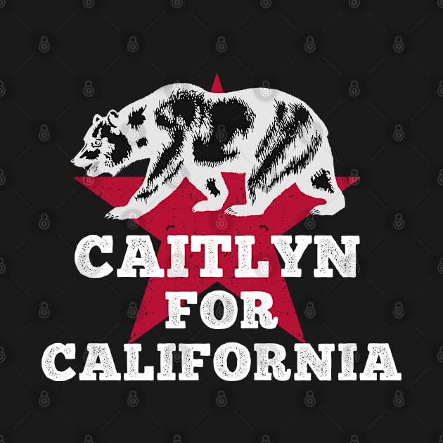 Caitlyn For California - California is worth fighting by NAMTO