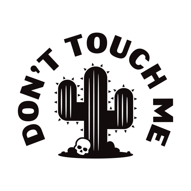 Don't Touch Me (Black) by Pufahl