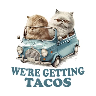Cats We're Getting Tacos T-Shirt