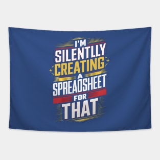 I'm Silently Creating a spreadsheet For That | Accountant Gifts Tapestry