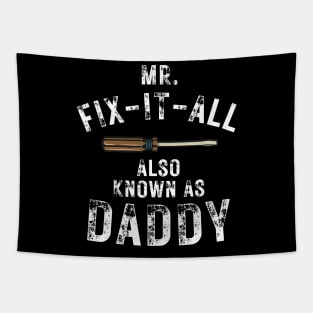 Mr Fix It All Also Known as Daddy Tapestry