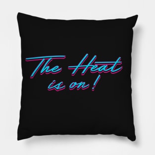 The Heat is on! Pillow