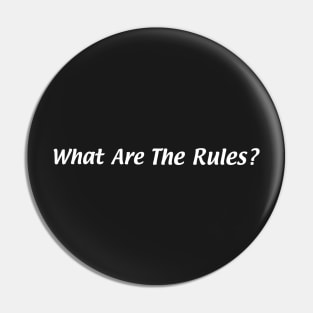 What are the rules? Pin