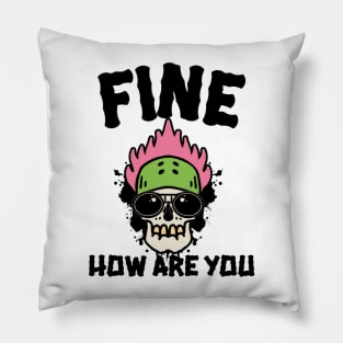 I'm fine Pillow