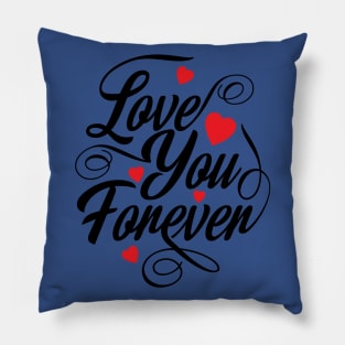 love you for ever Pillow