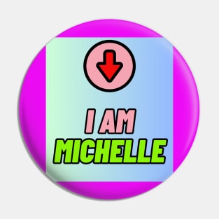 I am Michelle Pin