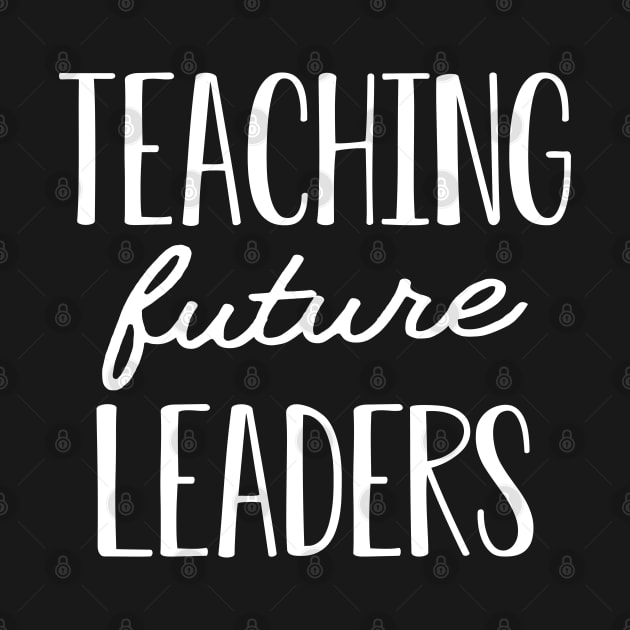 Teacher - Teaching future leaders by KC Happy Shop