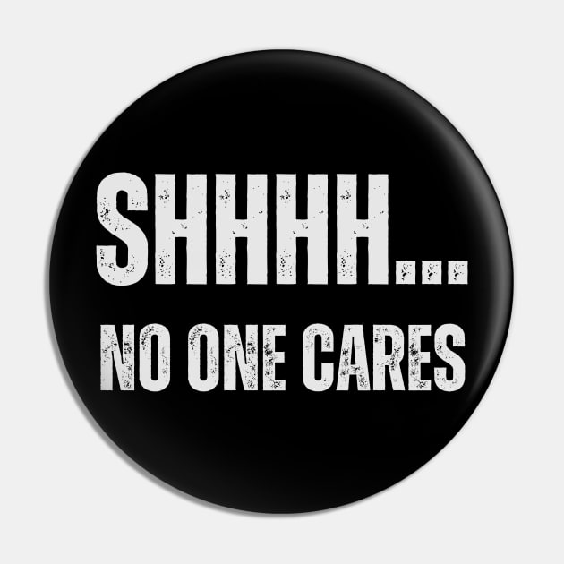 SHHH.... NO ONE CARES Pin by la chataigne qui vole ⭐⭐⭐⭐⭐