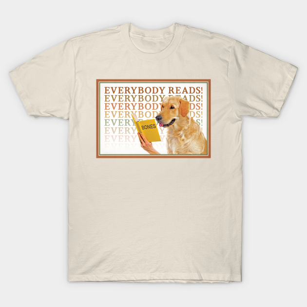 Everybody Reads! - Dog - T-Shirt