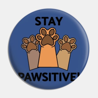 Stay Pawsitive 2 Pin