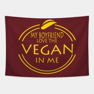 My Boyfriend Love The Vegan In Me Tapestry