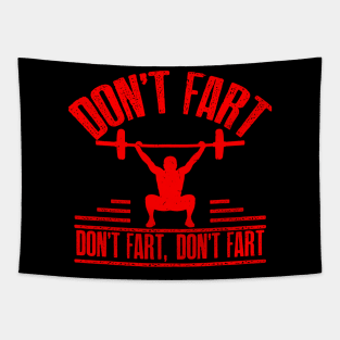 Don't Fart Funny Fitness Gym Workout Weights Squat Tapestry