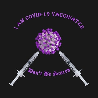 I am Covid-19 Vaccinated - I Got the Coronavirus Vaccine - Purple T-Shirt
