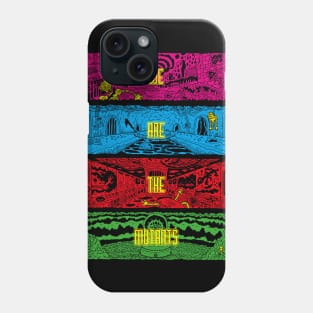 Mutants Abide Phone Case