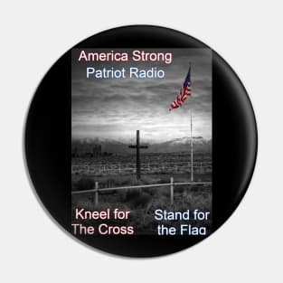 America Strong Patriot Radio Kneel for the Cross Stand for the Flag Pin