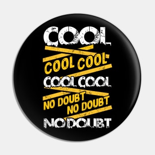 Cool Cool Cool No Doubt Jake Peralta Pin
