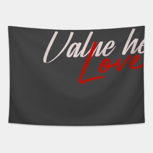 Value her  love v3 ( white letters) Tapestry