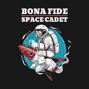 Bona Fide Space Cadet T-Shirt