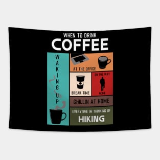 Drink Coffee Everytime im thinking of hiking Tapestry