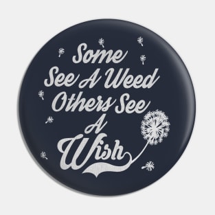 Some see a weed others see a wish... Pin