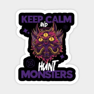 Keep Calm And Hunt Monsters Magnet