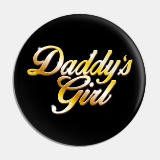 Daddy's Girl  - Gold version Pin