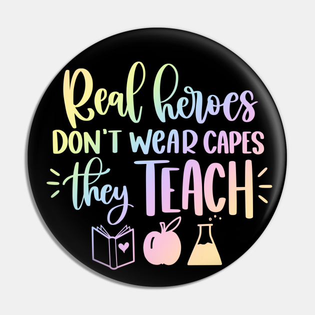 Teachers are heroes - funny teacher joke/pun - Funny Teacher Quote - Pin | TeePublic Teachers are heroes - funny teacher joke/pun - Funny Teacher Quote - Pin | TeePublic