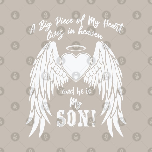 A Big Piece of My Heart Lives in Heaven, My Son by The Printee Co