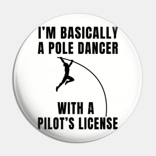 Pole Vault Dancer Pilot Joke Athlete Gift Pin