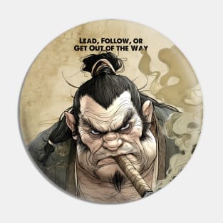 Puff Sumo: "Lead, Follow, or Get Out of the Way" -- General George Patton on a Dark Background Pin