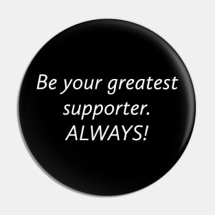 Your greatest supporter/design/ Pin