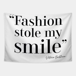 Fashion Stole My Smile Tapestry