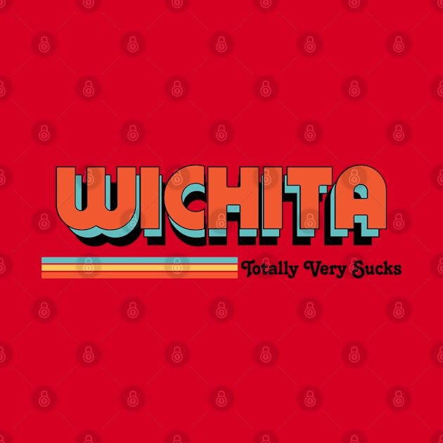 Wichita - Totally Very Sucks by Vansa Design