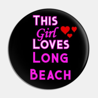 This Girl Loves Long Beach Pin