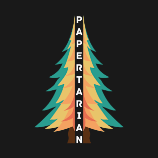 Papertarian Living The Paper Based Products Environment T-Shirt