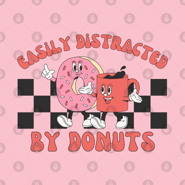 Easily Distracted By Donuts | Funny Donut Lover by WaBastian