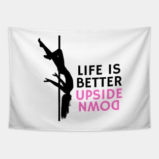 Life Is Better Upside Down - Pole Dance Design Tapestry