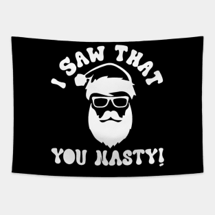 I Saw That You Nasty Christmas Santa Claus Adult Tapestry