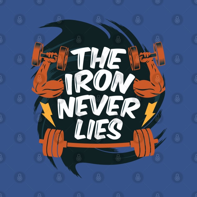 The Iron Never Lies by Mako Design 