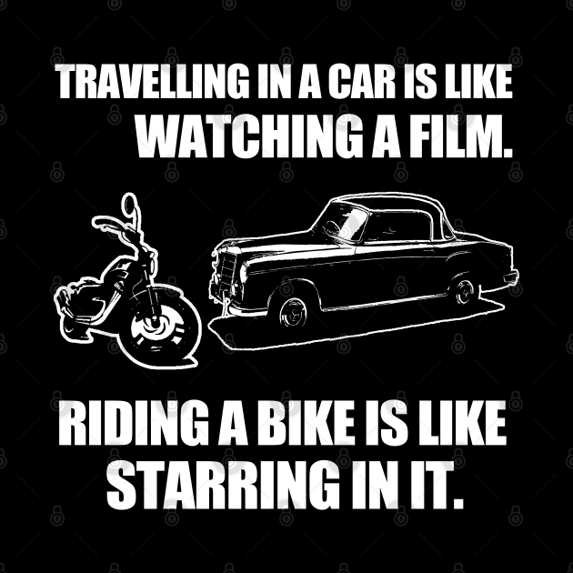 Riding a bike is like starring in a film funny biker gift by BadDesignCo