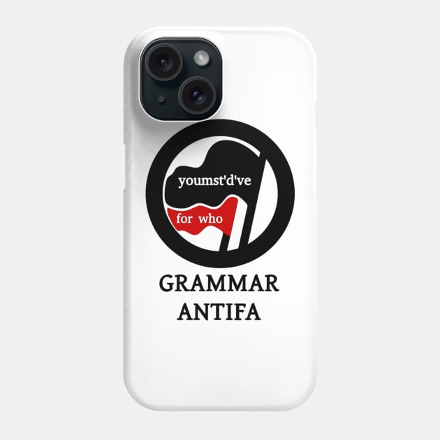 Grammar Antifa Phone Case by dikleyt
