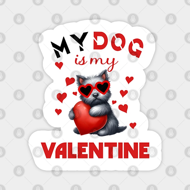 My dog is my valentine Magnet by A Zee Marketing