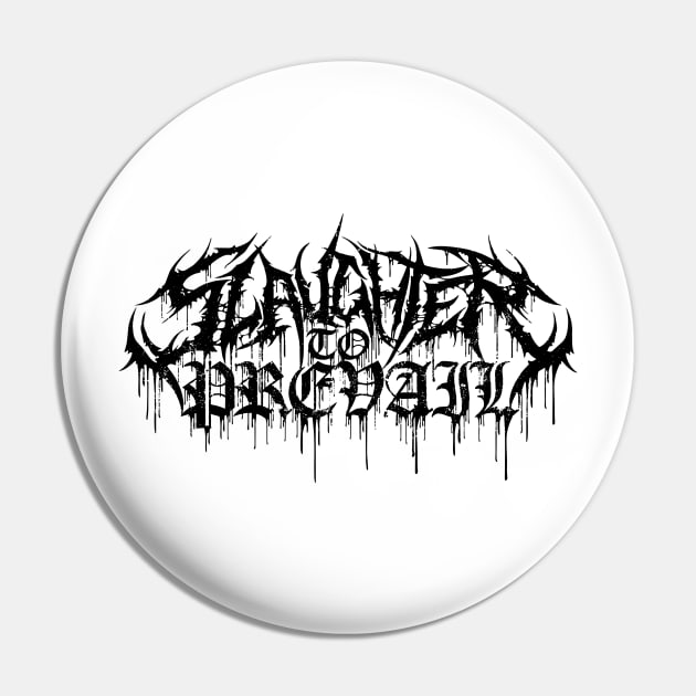 Official slaughter to prevail merch demolisher Pin by fancyjan