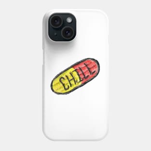 Chill Pill Phone Case