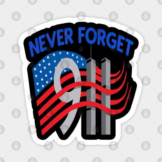 Never Forget  American Patriotic Day 9 11  Tshirt Magnet by Ahmed1973